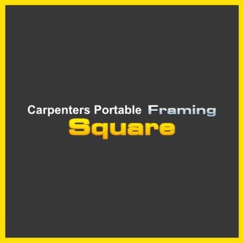 Carpenters Portable Framing Square